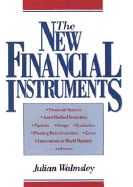 The New Financial Instruments: An Investor's Guide - Walmsley, Julian