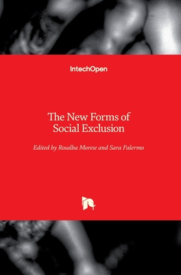 The New Forms of Social Exclusion - Morese, Rosalba (Editor), and Palermo, Sara (Editor)