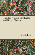 The New Frankenstein (Fantasy and Horror Classics)