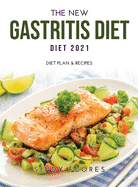 The New Gastritis Diet 2021: Diet Plan & Recipes
