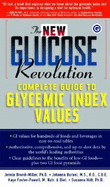 The New Glucose Revolution Complete Guide to Glycemic Index Values - Brand-Miller, Jennie, PhD, and Foster-Powell, Kaye, BSC, and Holt, Susanna, PhD
