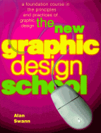 The New Graphic Design School - Swann, Alan
