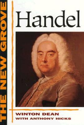 The New Grove Handel - Dean, Winton, and Hicks, Anthony