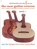 The New Guitar Course, Bk 4: Here Is a Modern Guitar Course That Is Easy to Learn and Fun to Play!