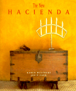 The New Hacienda - Witynski, Karen, and Carr, Joe P, and Wagner, Eugen Logan (Foreword by)