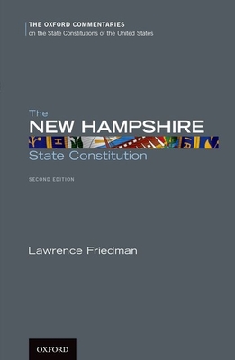 The New Hampshire State Constitution - Friedman, Lawrence