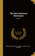 The New Harmony Movement; Volume 3