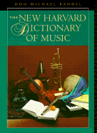 The New Harvard Dictionary of Music: , - Randel, Don M (Editor), and Apel, Willi (Photographer)