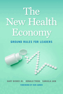 The New Health Economy: Ground Rules for Leaders