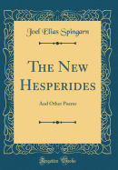 The New Hesperides: And Other Poems (Classic Reprint)