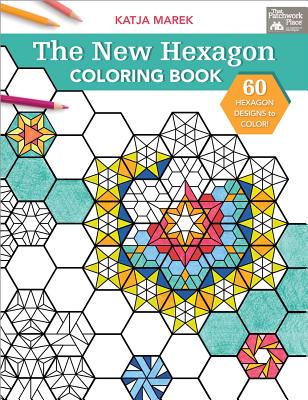 The New Hexagon Coloring Book - Marek, Katja