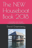 The NEW Houseboat Book 2018: FOR BUYERS AND OWNERS of Houseboats and Liveaboards