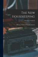 The New Housekeeping: Efficiency Studies in Home Management