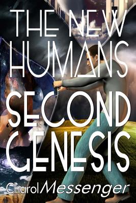 The New Humans: Second Genesis - Messenger, Charol