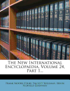 The New International Encyclopaedia, Volume 24, Part 1...