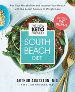 The New Keto-Friendly South Beach Diet: REV Your Metabolism and Improve Your Health with the Latest Science of Weight Loss