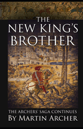 The New King's Brother: The medieval saga continues