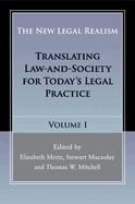 The New Legal Realism: Volume 1: Translating Law-And-Society for Today's Legal Practice