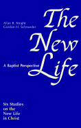 The New Life: Six Studies for New Baptists