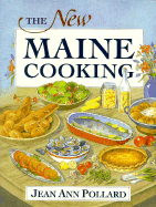 The New Maine Cooking: The Healthful New Country Cuisine