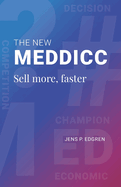 The New MEDDICC: Sell more, faster