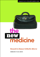 The New Medicine: Companion Book to the Public Television Series