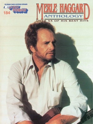The New Merle Haggard Anthology: E-Z Play Today Volume 184 - Haggard, Merle