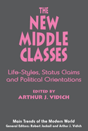 The New Middle Classes: Social, Psychological, and Political Issues