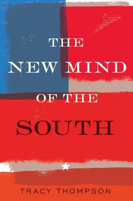 The New Mind of the South - Thompson, Tracy