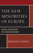 The New Minorities of Europe: Social Cohesion in the European Union