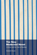 The New Modernist Novel: Criticism and the Task of Reading