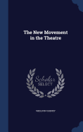The New Movement in the Theatre
