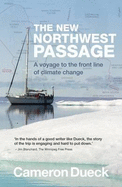 The New Northwest Passage: A Voyage to the Front Line of Climate Change