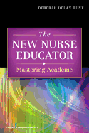 The New Nurse Educator: Mastering Academe