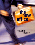 The New Office: With 20 International Case Studies - Duffy, Francis