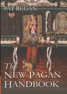 The New Pagan Handbook - Regan, Pat