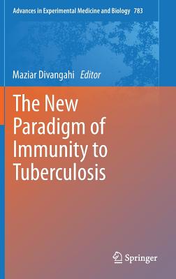 The New Paradigm of Immunity to Tuberculosis - Divangahi, Maziar (Editor)