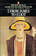 The New Pelican Guide to English Literature 7: From James to Eliot
