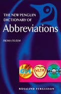 The New Penguin Dictionary of Abbreviations: From A to Zum