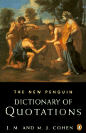 The New Penguin Dictionary of Quotations - Cohen, John M.