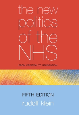 The New Politics of the Nhs: The Epidemiologically Based Needs Assessment Reviews, Second Series - Klein, Rudolf
