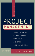 The New Project Management: Tools for an Age of Rapid Change, Complexity, and Other Business Realities