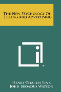 The New Psychology of Selling and Advertising