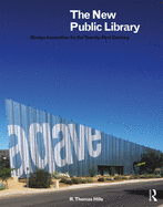 The New Public Library: Design Innovation for the Twenty-First Century