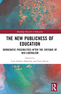 The New Publicness of Education: Democratic Possibilities After the Critique of Neo-Liberalism