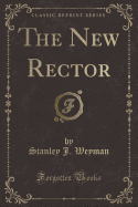 The New Rector (Classic Reprint)