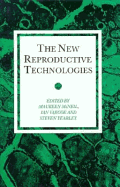 The New Reproductive Technologies