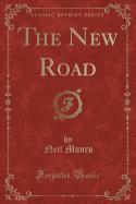 The New Road (Classic Reprint)