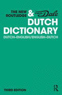 The New Routledge & Van Dale Dutch Dictionary: Dutch-English/English-Dutch