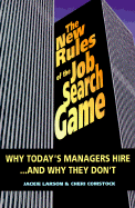 The New Rules of the Job Search Game: Why Today's Managers Hire-- And Why They Don't - Larson, Jackie, and Comstock, Cheri